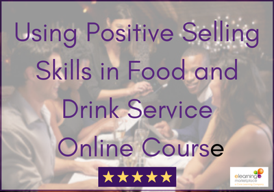 Using Positive Selling Skills in Food and Drink Service online course